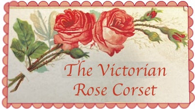 The Victorian Rose: The Corset that Blossoms Twice